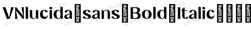 VNlucida sans Bold Italic字体转换